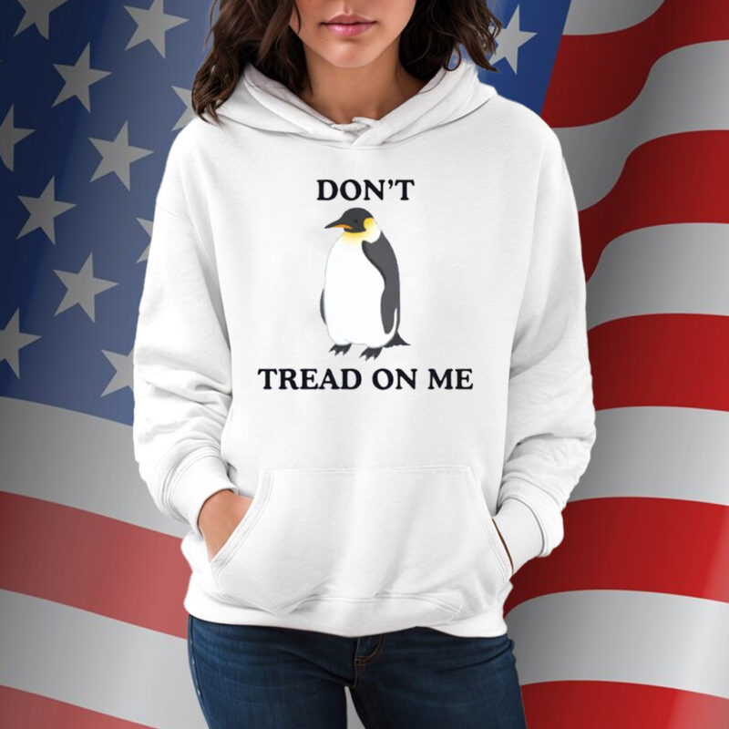 Anti-Trump Don't Tread On Me Penguin T-Shirt