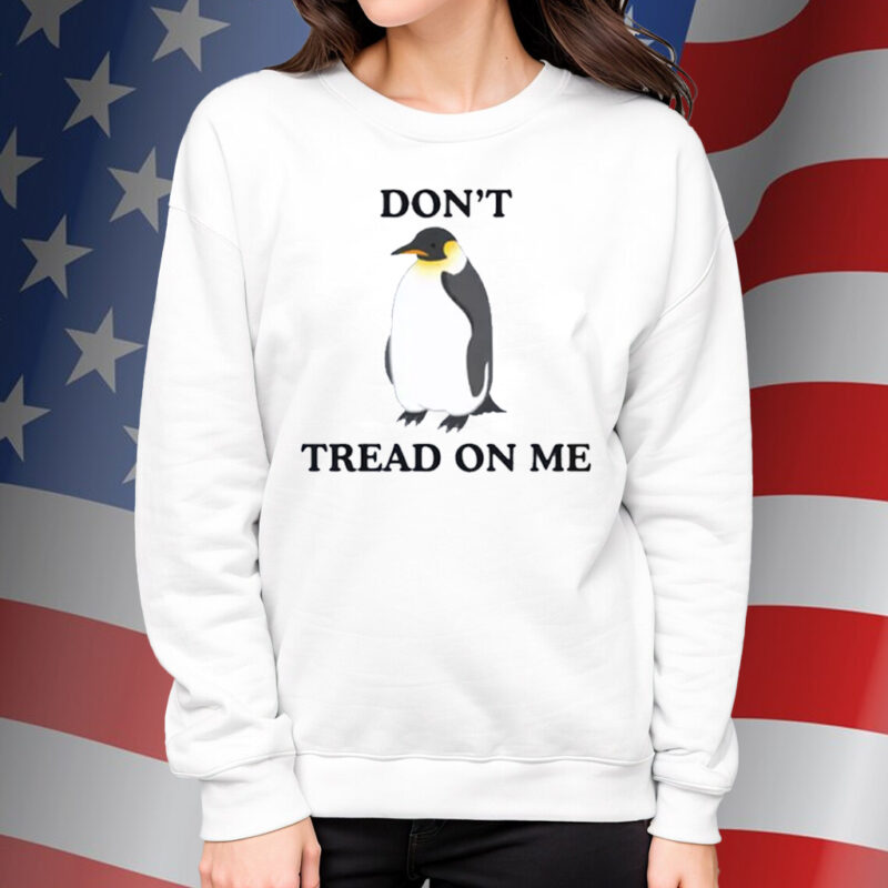 Anti-Trump Don't Tread On Me Penguin T-Shirt